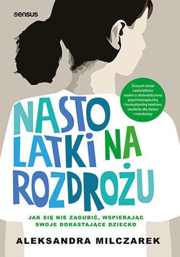 Nastolatki na rozdrożu. Jak się nie zagubić, wspierając swoje dorastające dziecko - mobi, epub, pdf