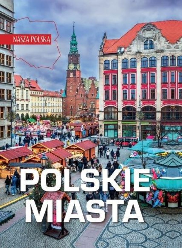 Nasza Polska Polskie miasta