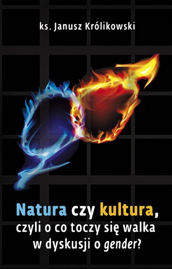 Natura czy kultura, czyli o co toczy się walka w dyskusji o gender?