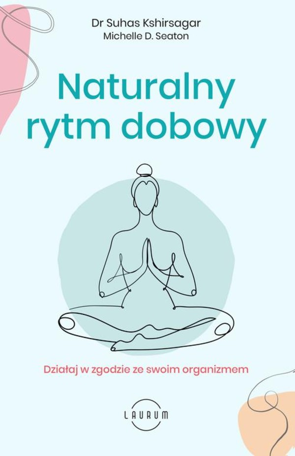 Naturalny rytm dobowy - mobi Działaj w zgodzie ze swoim organizmem