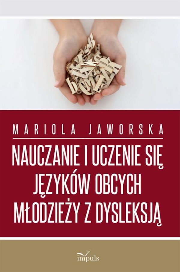 Nauczanie i uczenie się języków obcych młodzieży z dysleksją - pdf