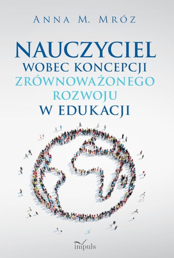 Nauczyciel wobec koncepcji zrównoważonego rozwoju w edukacji - mobi, epub