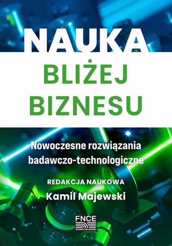 Nauka bliżej biznesu. - pdf Nowoczesne rozwiązania badawczo-technologiczne