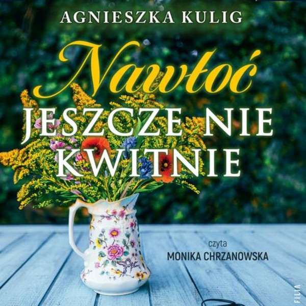 Nawłoć jeszcze nie kwitnie - Audiobook mp3