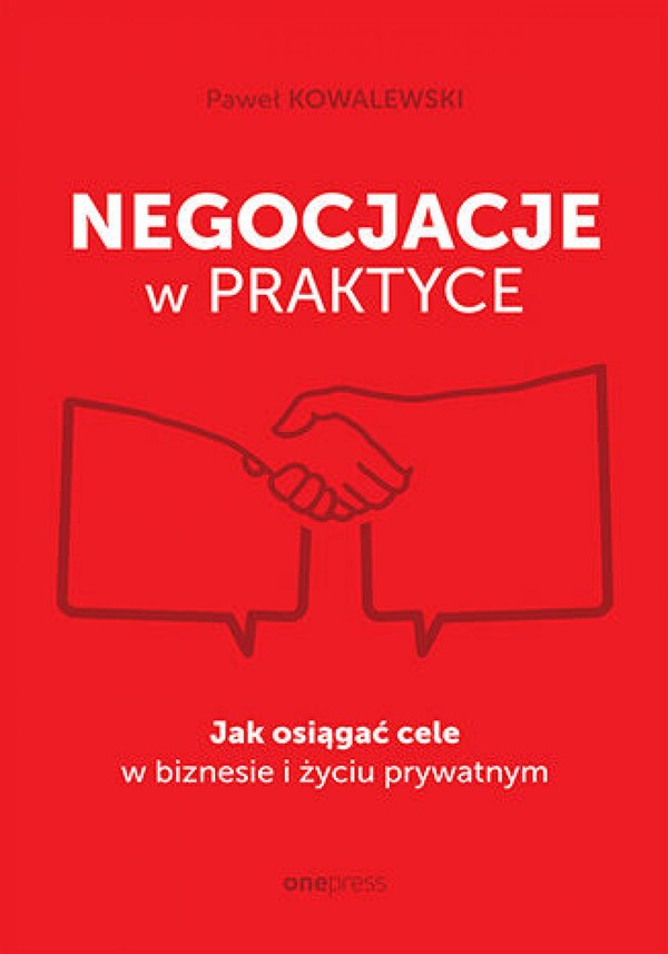 Negocjacje w praktyce. Jak osiągać cele w biznesie i życiu prywatnym - mobi, epub, pdf