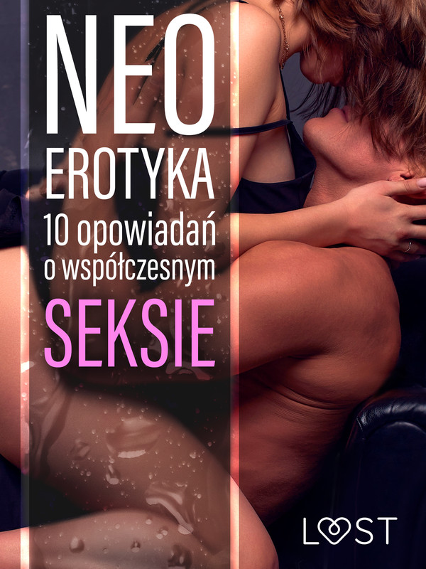 Neo-erotyka. 10 opowiadań o współczesnym seksie - mobi, epub