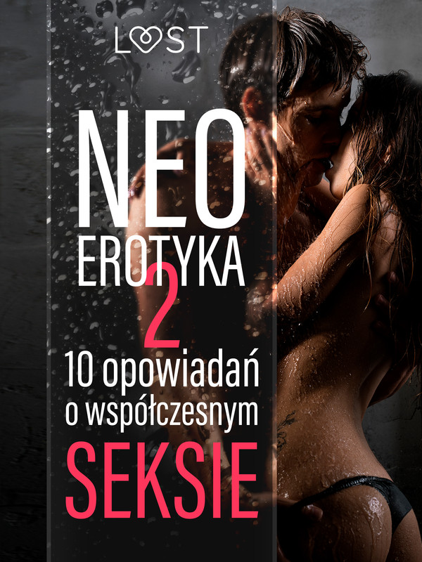 Neo-erotyka #2. 10 opowiadań o współczesnym seksie - mobi, epub