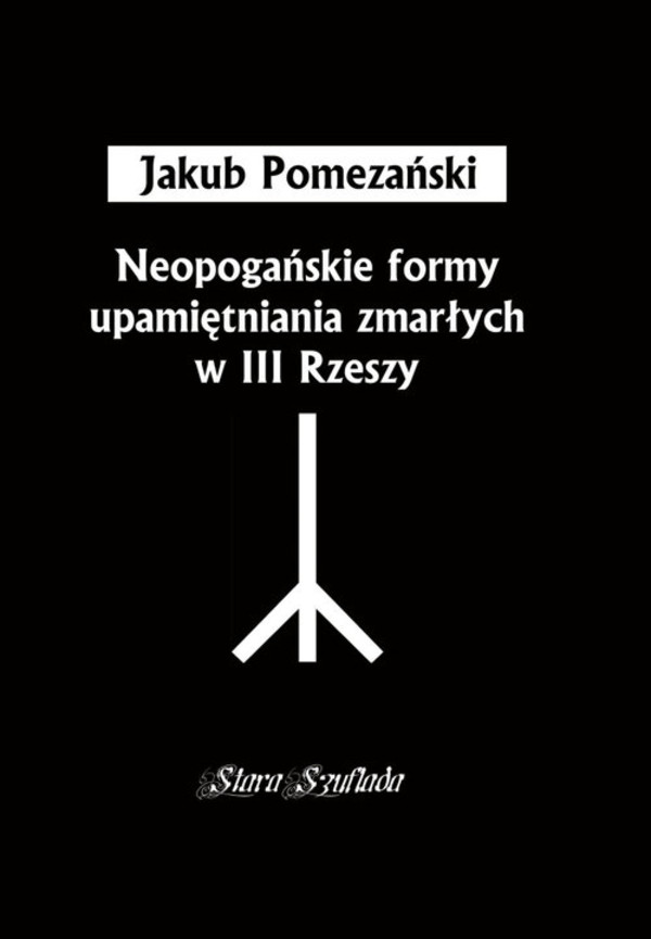 Neopogańskie formy upamiętniania zmarłych w III Rzeszy