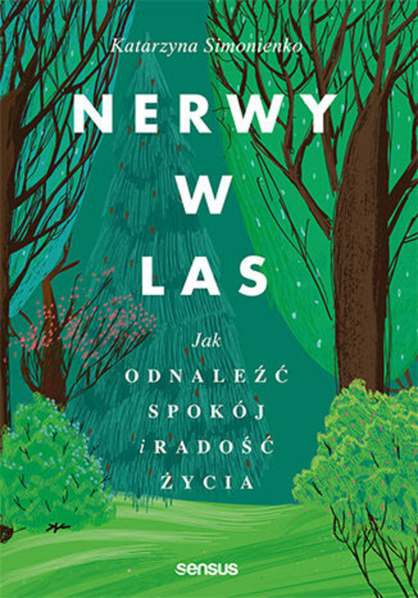 Nerwy w las. - mobi, epub, pdf Jak odnaleźć spokój i radość życia