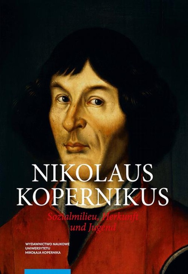 Nicolaus Copernicus. Sozialmilieu, Herkunft und Jugend - pdf