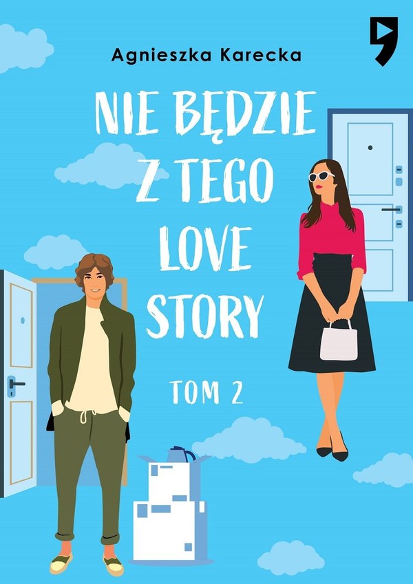 Nie będzie z tego love story. tom 2