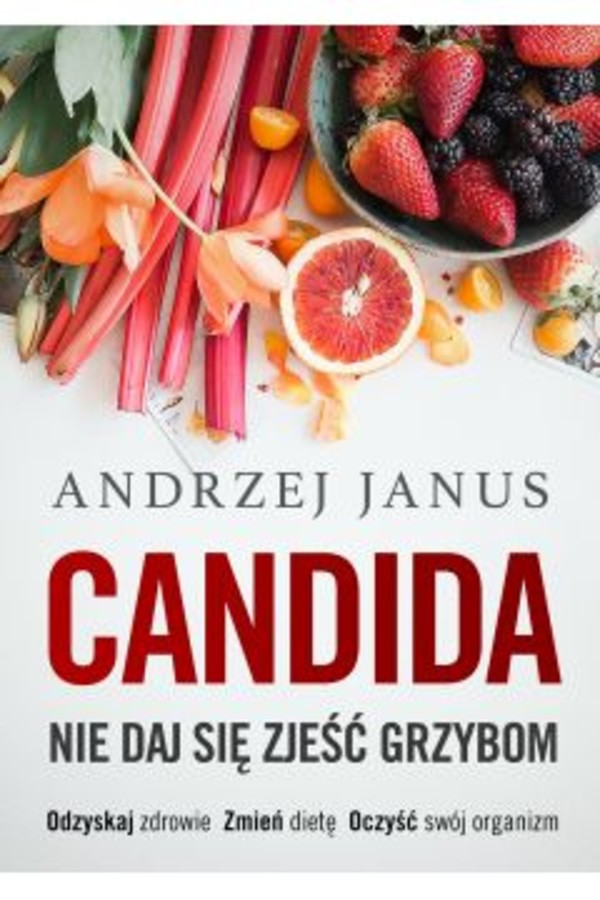 Candida Nie daj się zjeść grzybom