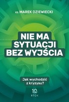 Nie ma sytuacji bez wyjścia - mobi, epub Jak wychodzić z kryzysu?