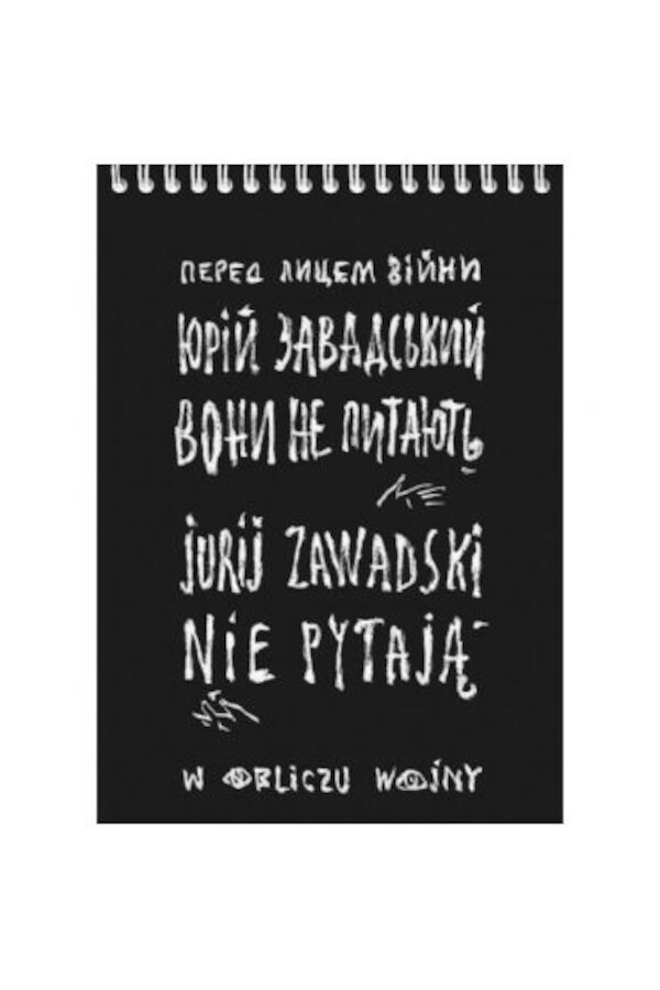 Nie pytają. W obliczu wojny