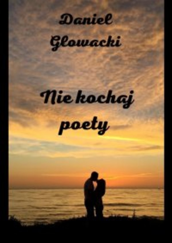 Nie kochaj poety - mobi, epub