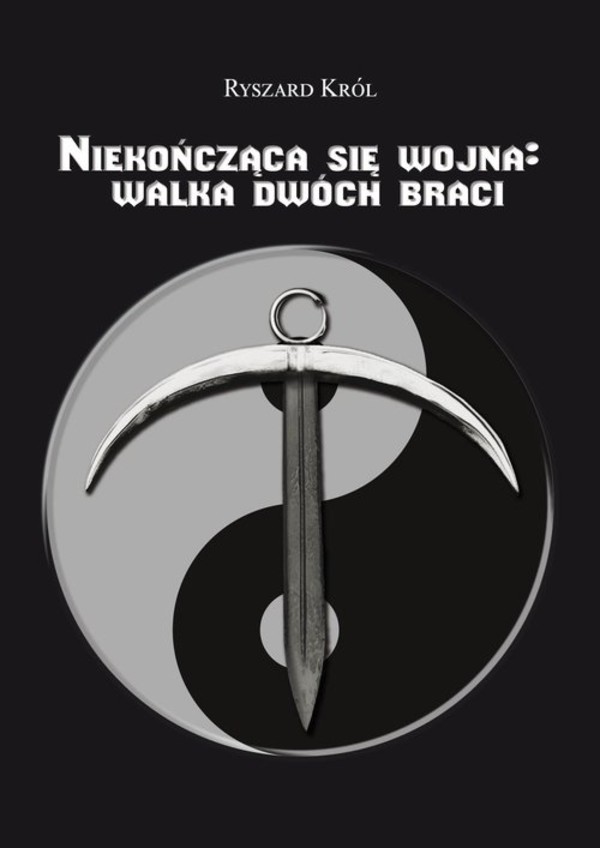 Niekończąca się wojna Walka dwóch braci