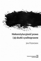 Niekonstytucyjność prawa i jej skutki cywilnoprawne - pdf