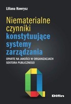 Niematerialne czynniki konstytuujące systemy zarządzania oparte na jakości w organizacjach sektora publicznego - pdf