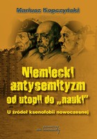 Okładka:Niemiecki antysemityzm od utopii do nauki 