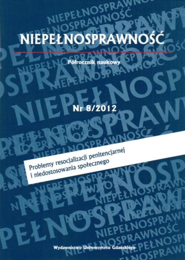 Niepełnosprawność, Nr 8. Problemy resocjalizacji penitencjarnej i niedostosowania społecznego - pdf