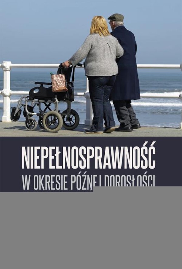 Niepełnosprawność w okresie późnej dorosłości - mobi, epub