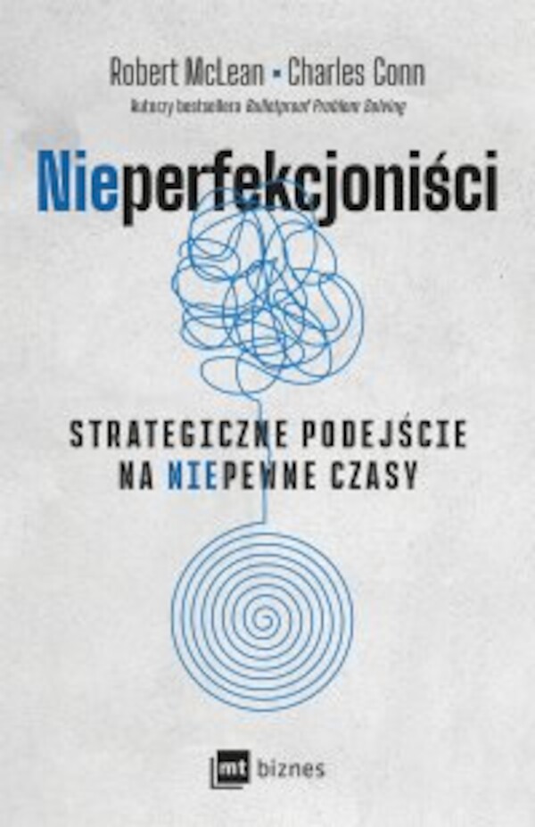 Nieperfekcjoniści. Strategiczne podejście na niepewne czasy - mobi, epub