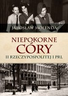 Niepokorne córy II Rzeczypospolitej i PRL - mobi, epub