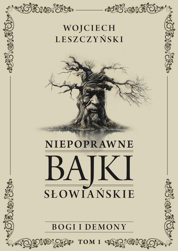 Niepoprawne bajki słowiańskie. Tom I: Bogi i demony - mobi, epub, pdf