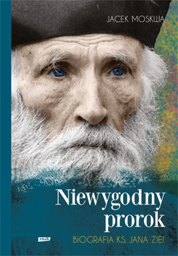 Niewygodny prorok Biografia ks. Jana Ziei