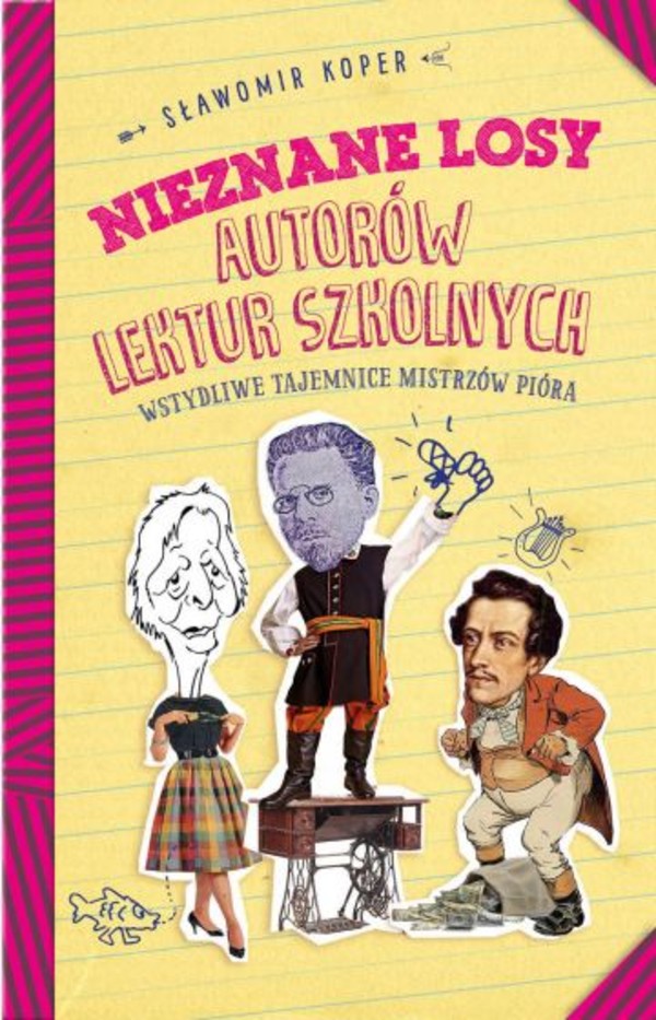 Nieznane losy autorów lektur szkolnych - mobi, epub Wstydliwe tajemnice mistrzów pióra