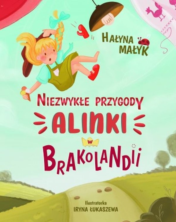 Niezwykłe przygody Alinki w Brakolandii