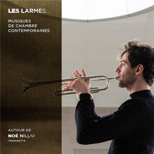 Les Larmes... Musiques De Chambre Contemporaines