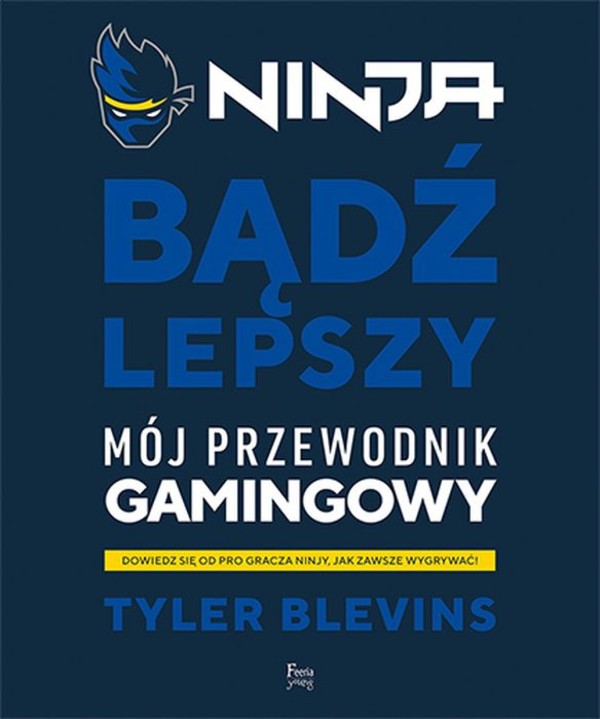 Ninja: Bądź lepszy Mój przewodnik gamingowy