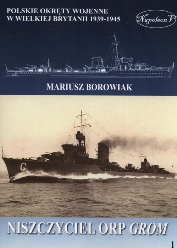 Niszczyciel ORP Grom Polskie okręty wojenne w Wielkiej Brytanii 1939-1945