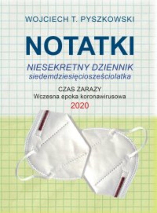 Notatki 2020. Niesekretny dziennik siedemdziesięciosześciolatka - mobi, epub