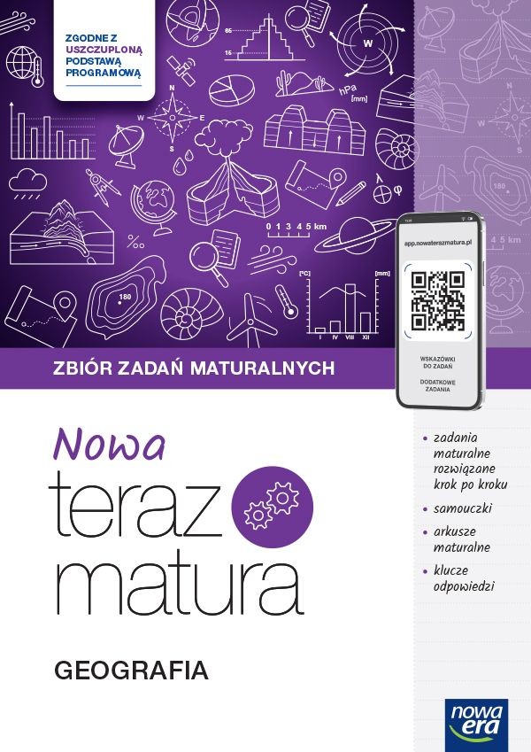 Nowa Teraz matura. Geografia. Zbiór zadań maturalnych. Matura 2025