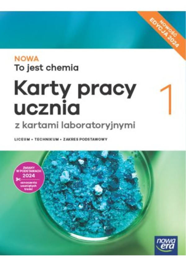 NOWA To jest chemia 1. Karty pracy ucznia z kartami laboratoryjnymi dla liceum i technikum. Zakres podstawowy EDYCJA 2024. NOWOŚĆ