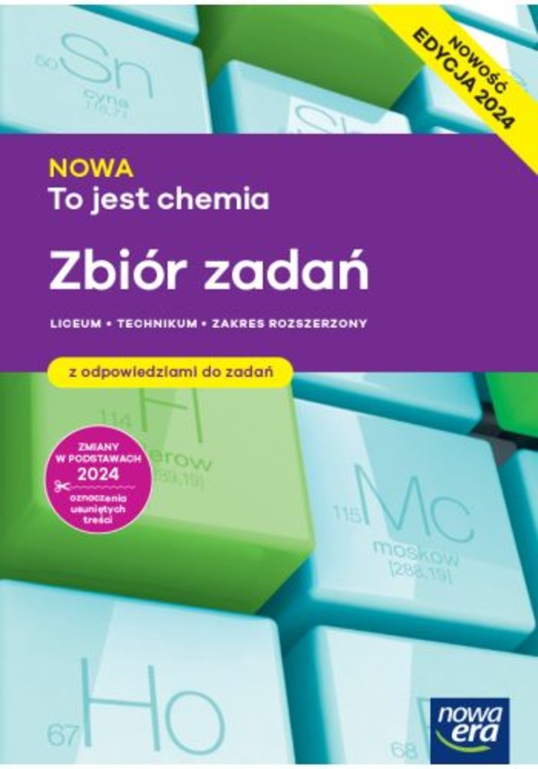 NOWA To jest chemia. Zbiór zdań dla liceum i technikum. Zakres rozszerzony EDYCJA 2024. NOWOŚĆ