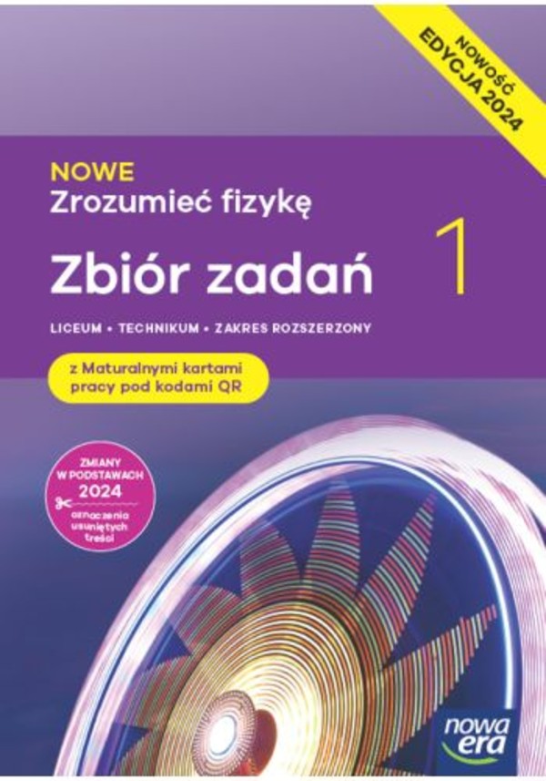 NOWE Zrozumieć fizykę 1. Zbiór zadań dla liceum i technikum. Zakres rozszerzony Edycja 2024. NOWOŚĆ