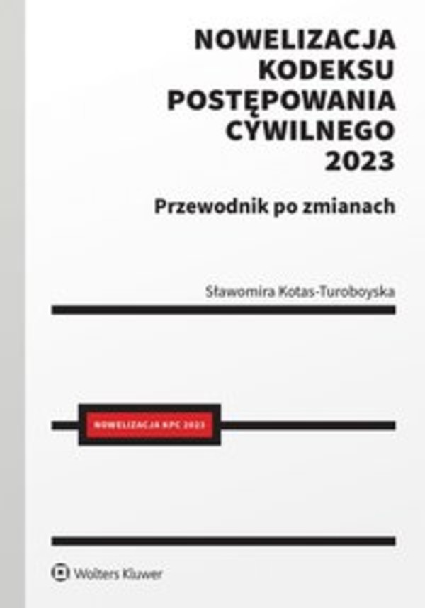 Nowelizacja Kodeksu postępowania cywilnego 2023 r. Przewodnik po zmianach - epub, pdf 1