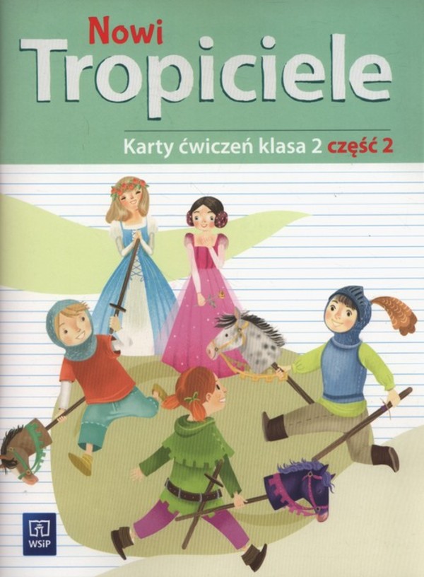 Nowi tropiciele Karty ćwiczeń. Klasa 2. Część 2