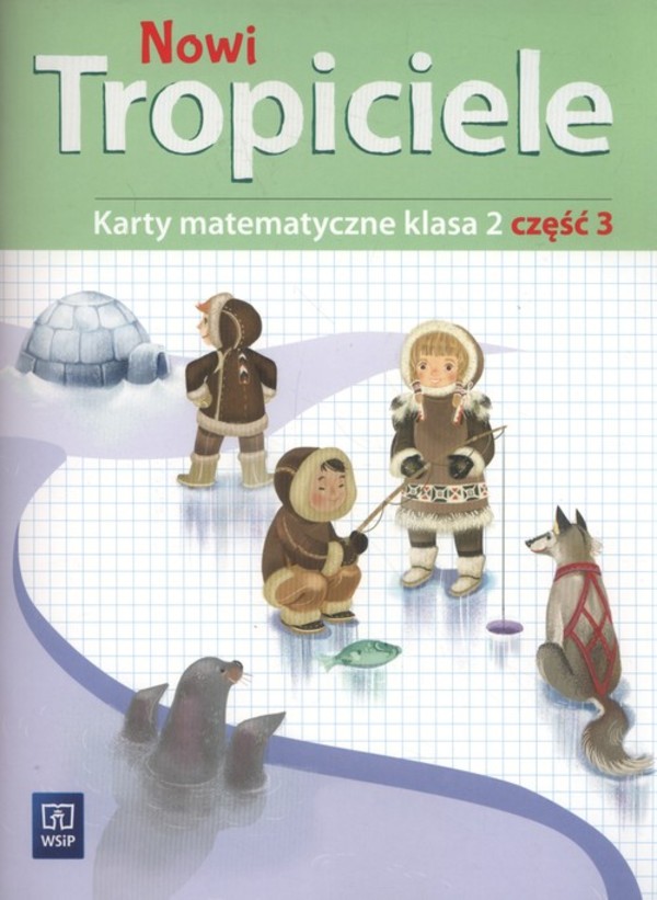 Nowi tropiciele Karty matematyczne. Klasa 2. Część 3