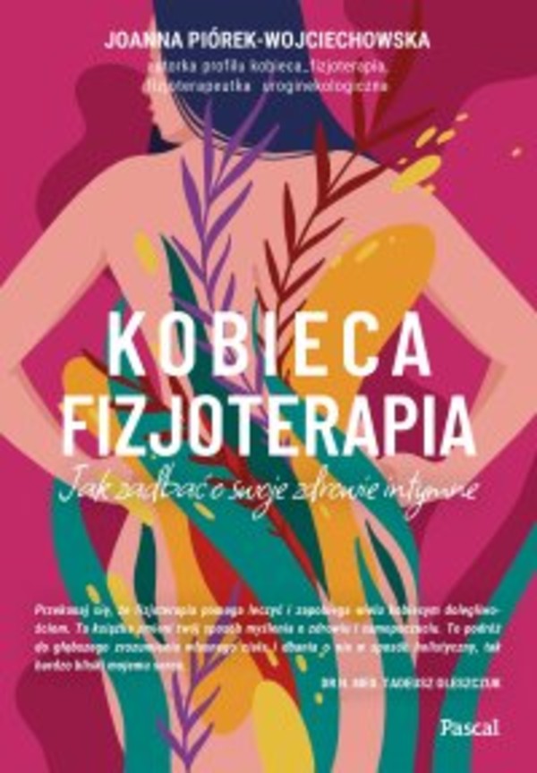 Nowość Kobieca fizjoterapia. Jak zadbać o swoje zdrowie intymne - mobi, epub