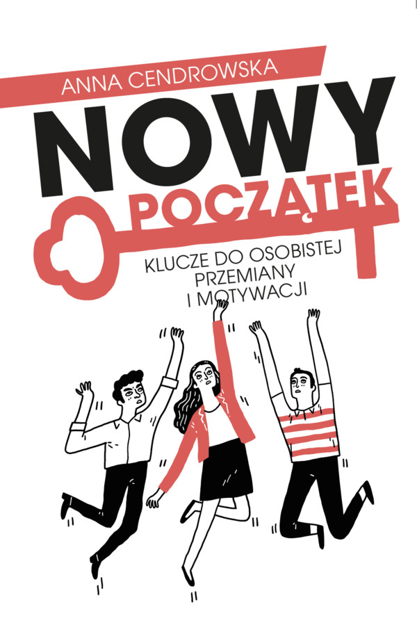 Nowy Początek Klucze do osobistej przemiany i motywacji