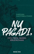 Nu pagadi - mobi, epub czyli młodzi, piękni, sfrustrowani