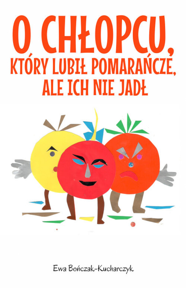 O chłopcu, który lubił pomarańcze, ale ich nie jadł