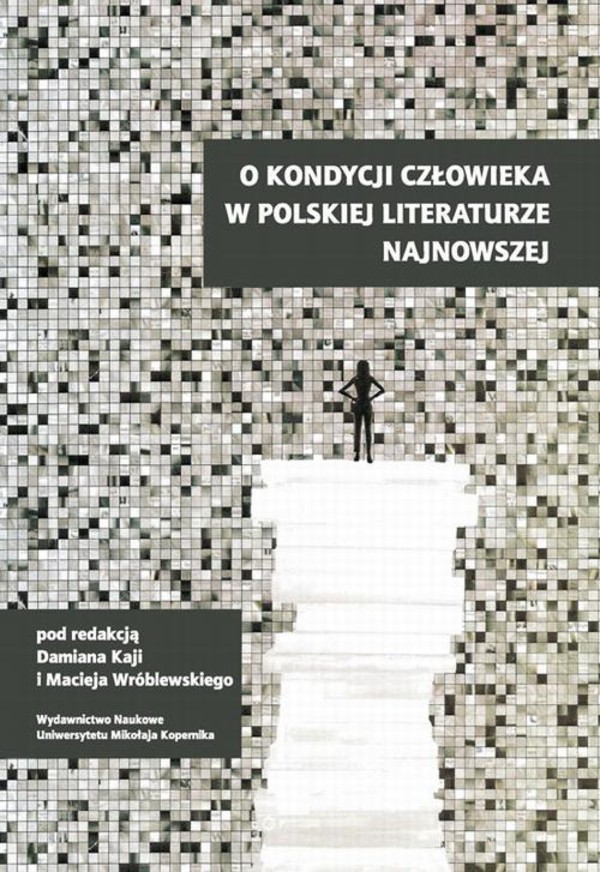 O kondycji człowieka w polskiej literaturze najnowszej - pdf