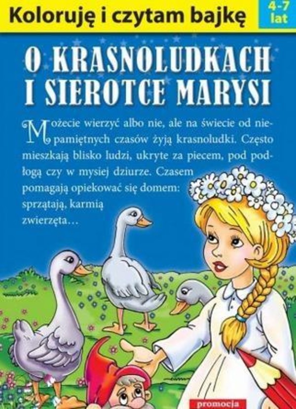 O krasnoludkach i sierotce Marysi Koloruję i czytam bajkę 4-7 lat