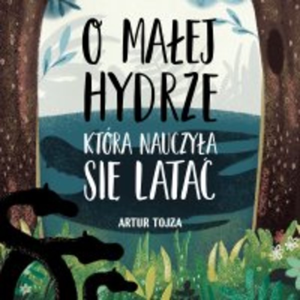 O Małej Hydrze, która nauczyła się latać - Audiobook mp3