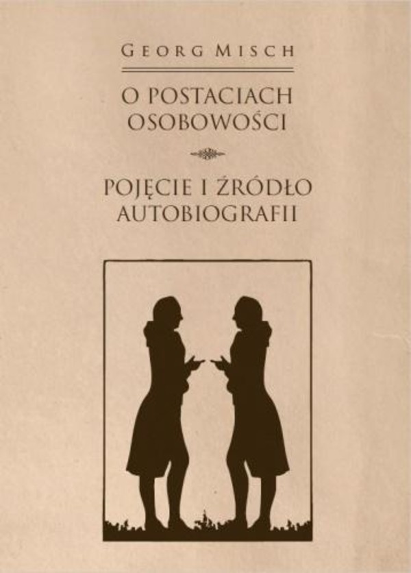 O postaciach osobowości Pojęcie i źródło autobiografii